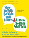 Cover image for How to Talk So Kids Will Listen & Listen So Kids Will Talk